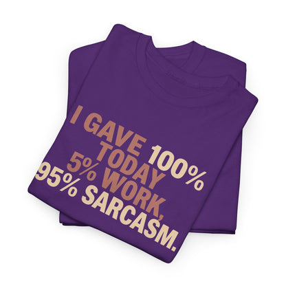 Funny Office Sarcastic Tee, Perfect Gift for Workaholics
