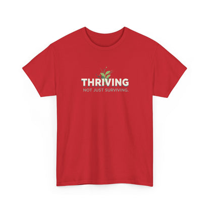 Thriving not Surviving Tee