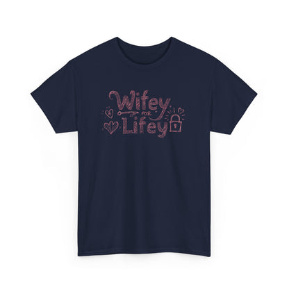 Wifey for Lifey Tee