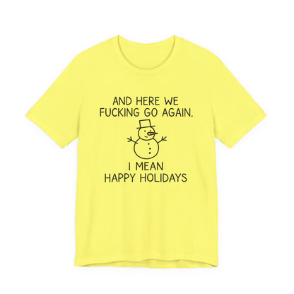 Snowman, Humorous Holiday Tee, Funny Christmas Shirt, Unisex Jersey Tee, Winter Greetings T-Shirt, Holiday Humor Gift