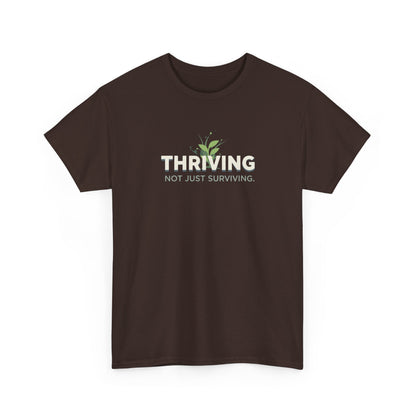 Thriving not Surviving Tee