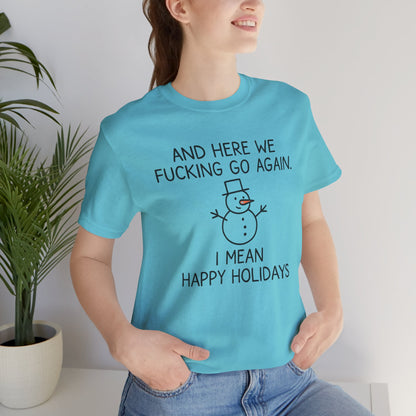 Snowman, Humorous Holiday Tee, Funny Christmas Shirt, Unisex Jersey Tee, Winter Greetings T-Shirt, Holiday Humor Gift