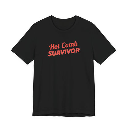 Hot Comb Survivor Tee, Hair Care Humor Gift