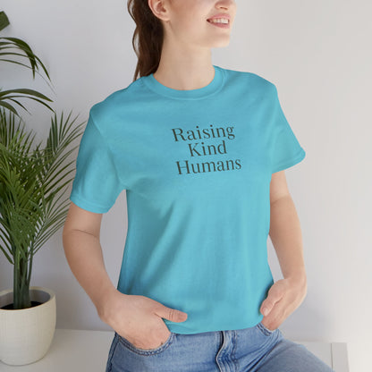 Raising Kind Humans Tee, Gift for Parents, Mom T-shirt