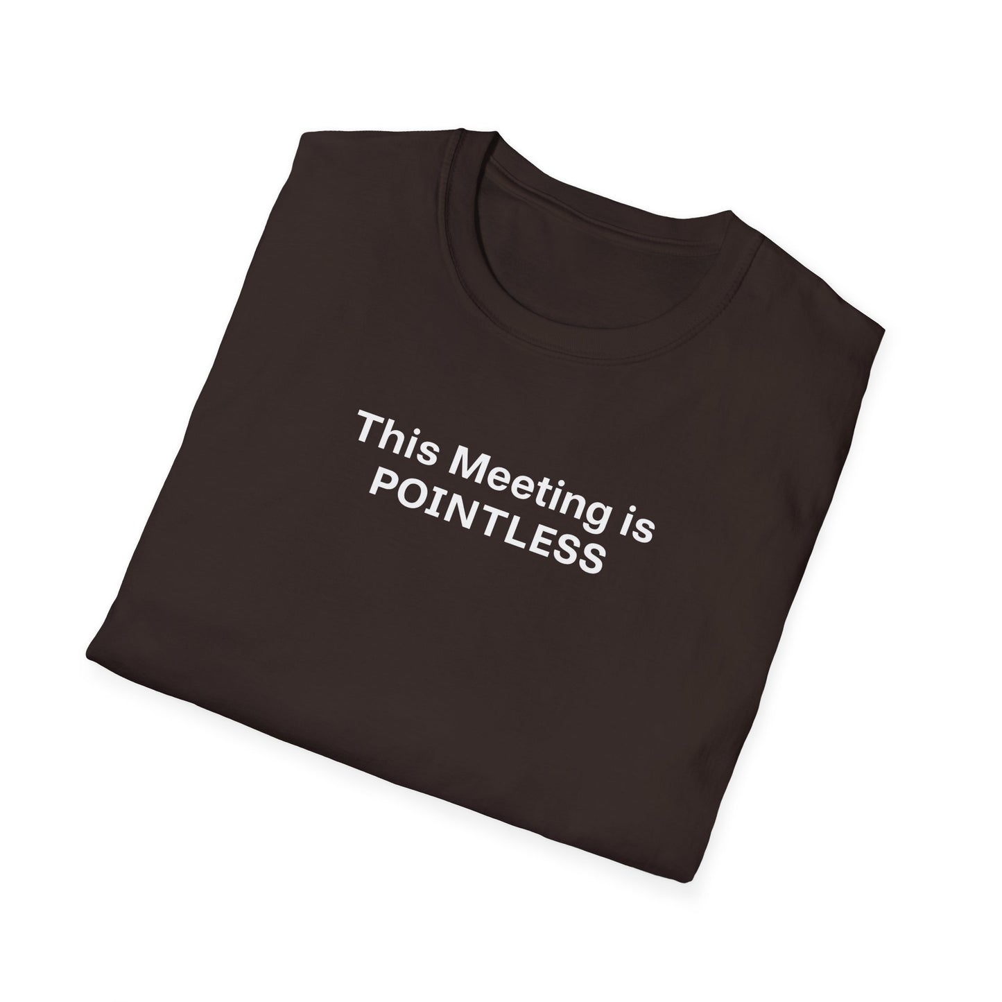 Pointless Meeting T-Shirt, Casual Gift for Coworkers