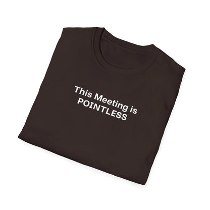 Pointless Meeting T-Shirt, Casual Gift for Coworkers