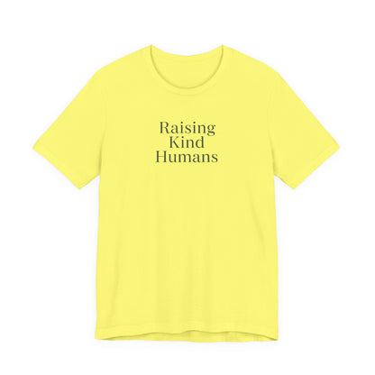 Raising Kind Humans Tee, Gift for Parents, Mom T-shirt