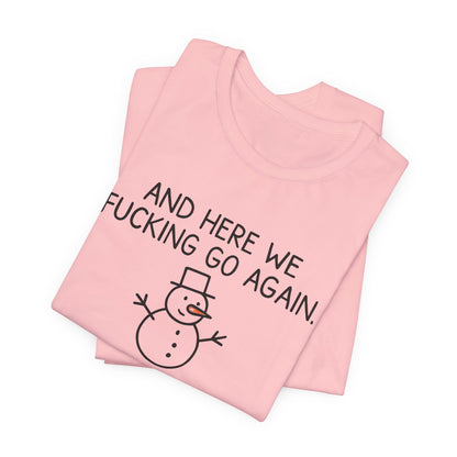 Snowman, Humorous Holiday Tee, Funny Christmas Shirt, Unisex Jersey Tee, Winter Greetings T-Shirt, Holiday Humor Gift
