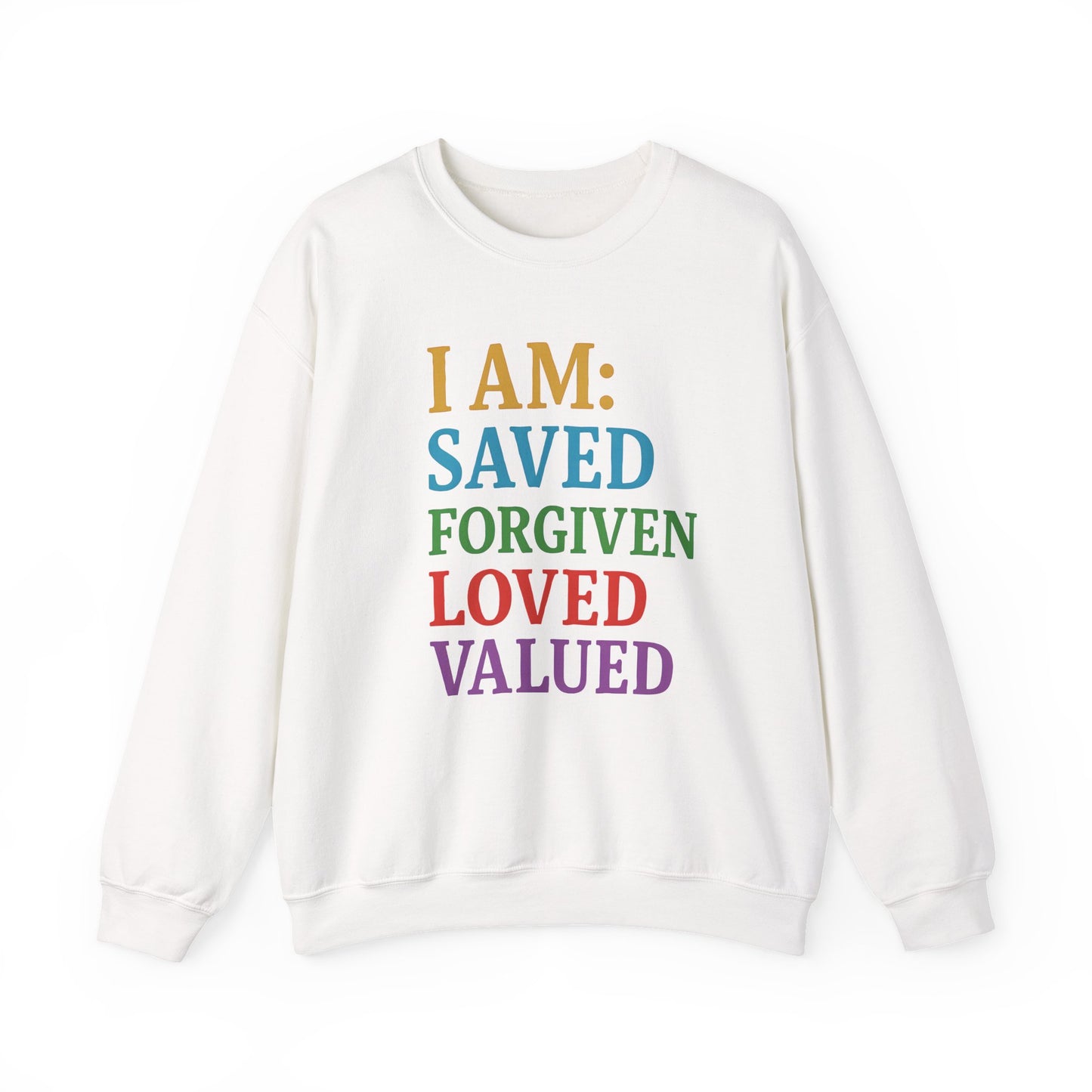 Inspirational Crewneck Sweatshirt - I AM: Saved, Forgiven, Loved, Valued