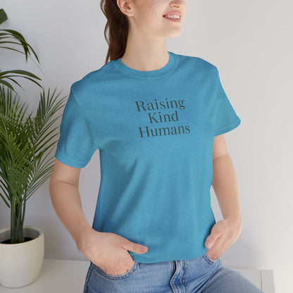 Raising Kind Humans Tee, Gift for Parents, Mom T-shirt