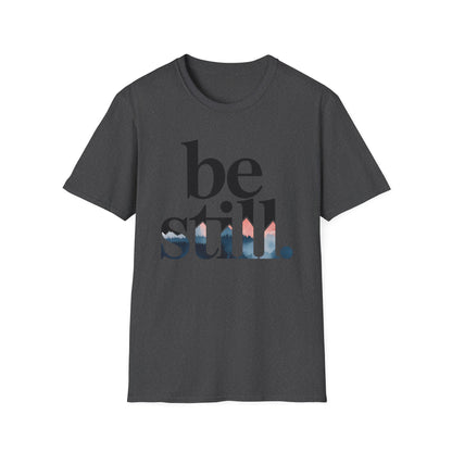 Be Still Inspirational T-Shirt