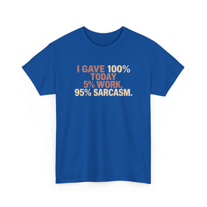 Funny Office Sarcastic Tee, Perfect Gift for Workaholics
