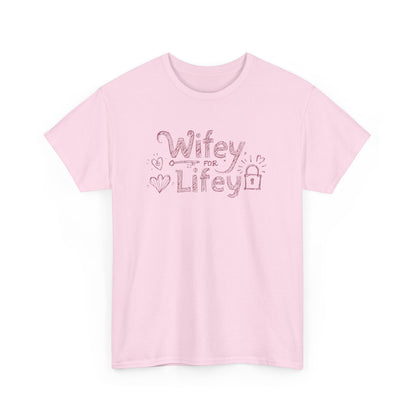 Wifey for Lifey Tee
