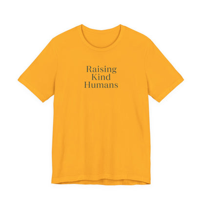 Raising Kind Humans Tee, Gift for Parents, Mom T-shirt