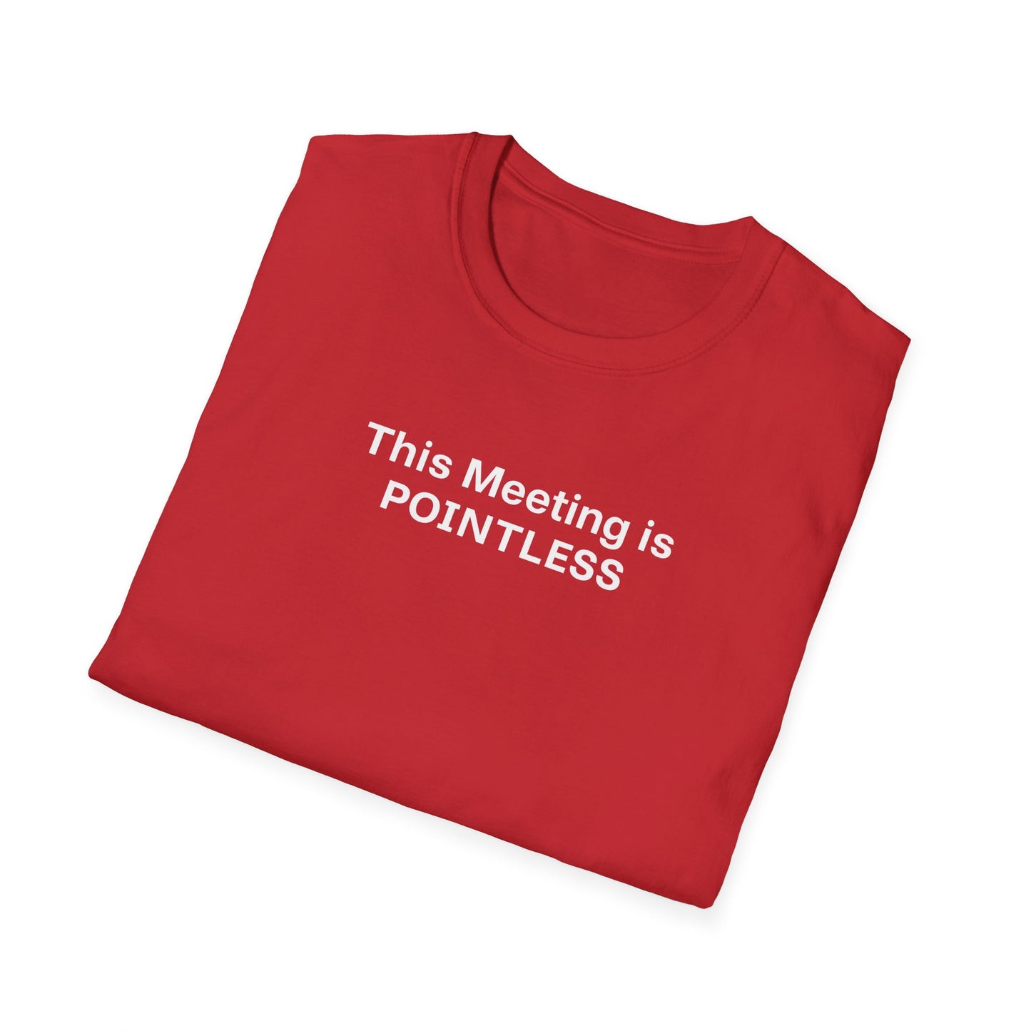 Pointless Meeting T-Shirt, Casual Gift for Coworkers