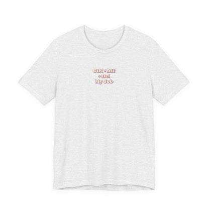 Ctrl + Alt+ Del my Job Funny & Sarcastic Office Tee