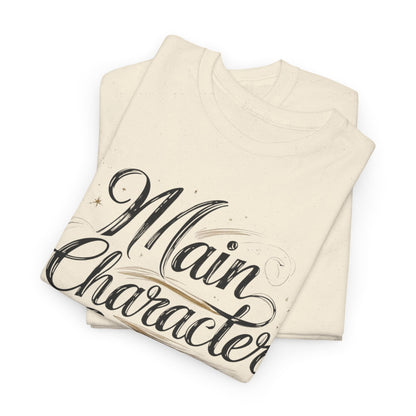 Main Character Energy Tee