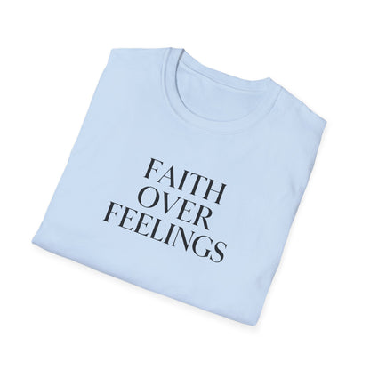 Faith Over Feelings Inspirational T-Shirt, Gift for Believers
