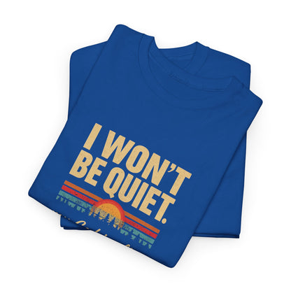 I wont be quiet, my God is alive Christian & Inspirational T-shirt