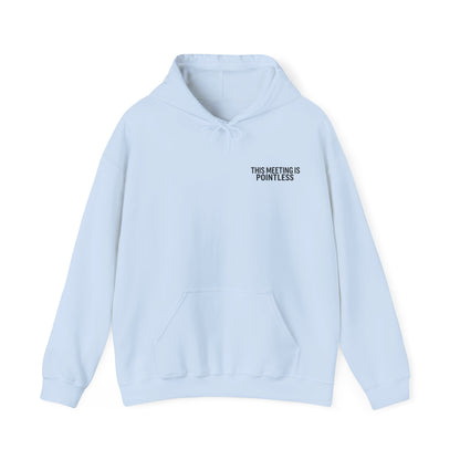 This Meeting is Pointless Hoodie, Office Jokes Hoodie