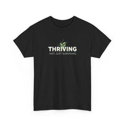 Thriving not Surviving Tee