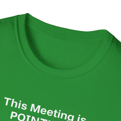 Pointless Meeting T-Shirt, Casual Gift for Coworkers