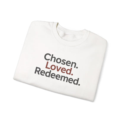 Chosen Loved Redeemed Inspirational Crewneck Sweatshirt