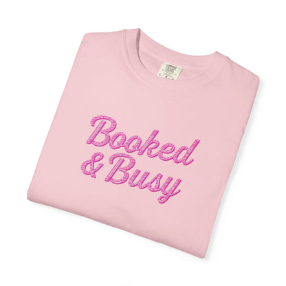 Booked & Busy Garment-Dyed T-Shirt, Entrepreneur Tee