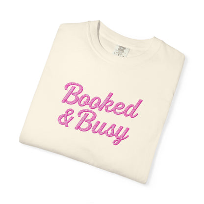 Booked & Busy Garment-Dyed T-Shirt, Entrepreneur Tee