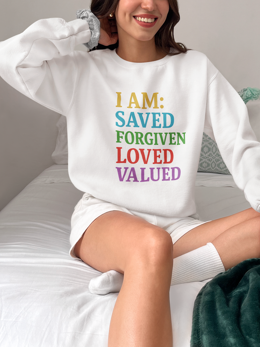 Inspirational Crewneck Sweatshirt - I AM: Saved, Forgiven, Loved, Valued