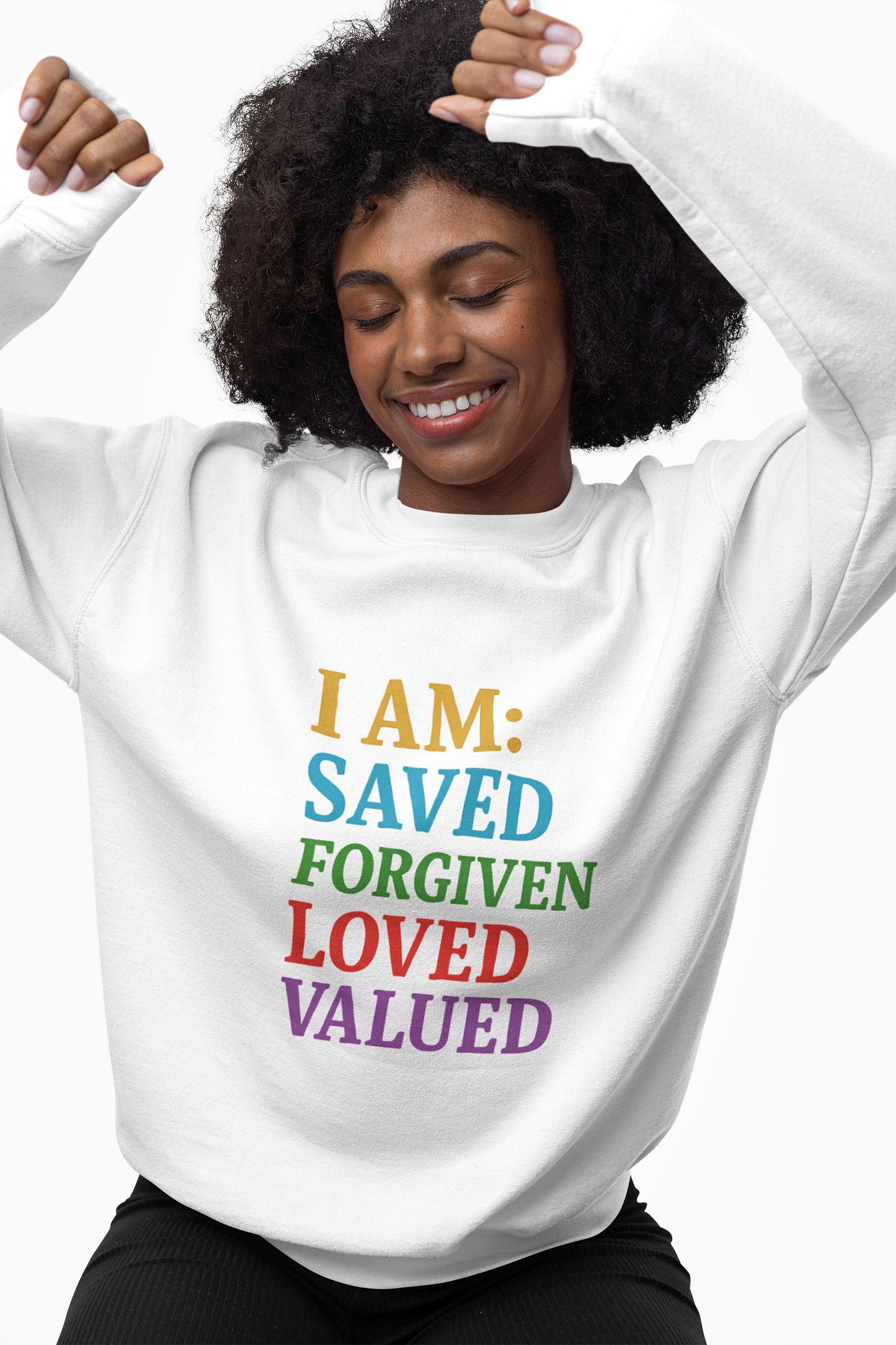 Inspirational Crewneck Sweatshirt - I AM: Saved, Forgiven, Loved, Valued