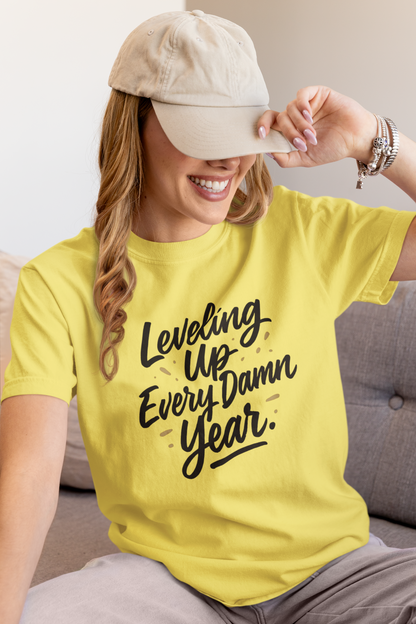 Leveling Up Every Damn Year Tee