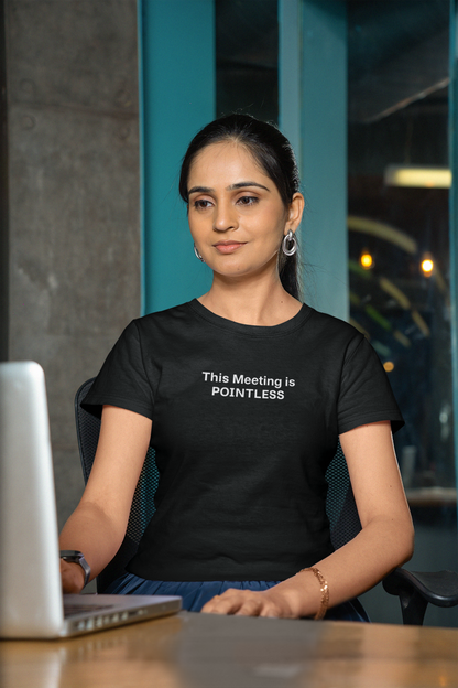 Pointless Meeting T-Shirt, Casual Gift for Coworkers