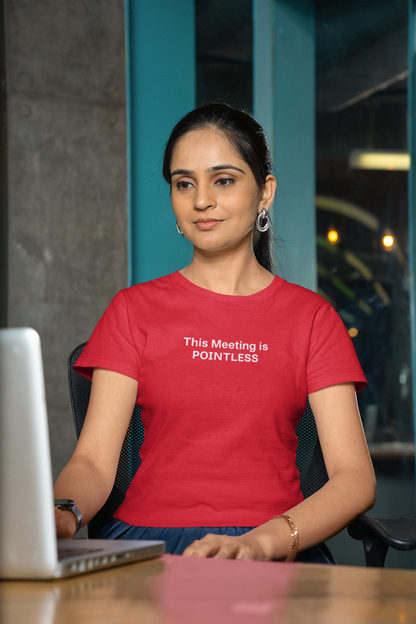 Pointless Meeting T-Shirt, Casual Gift for Coworkers