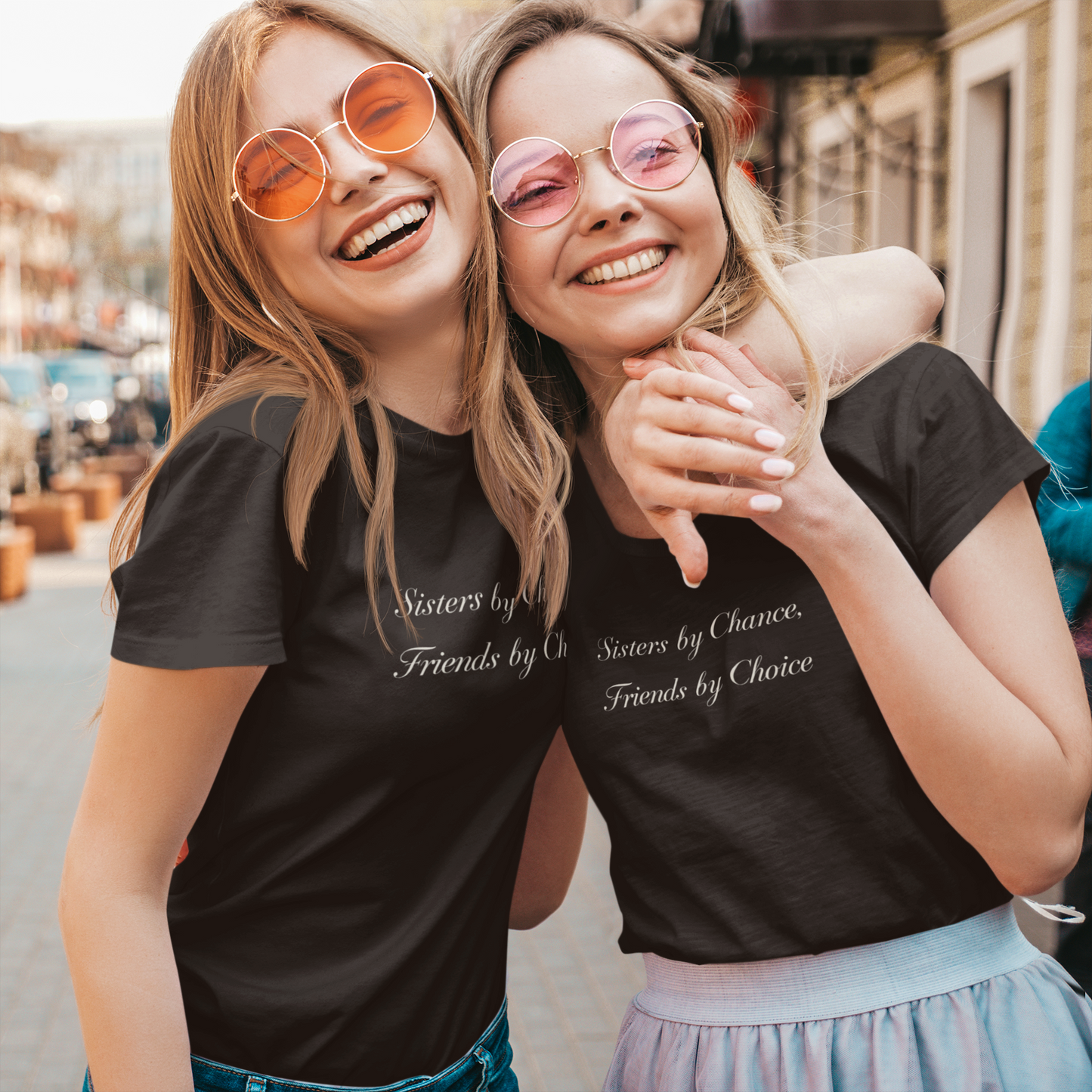 Sisters by Chance, Friends by Choice T-Shirt