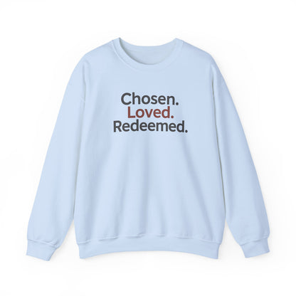 Chosen Loved Redeemed Inspirational Crewneck Sweatshirt