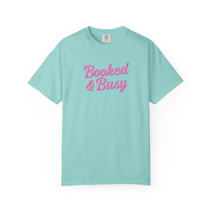 Booked & Busy Garment-Dyed T-Shirt, Entrepreneur Tee