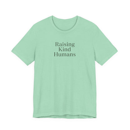 Raising Kind Humans Tee, Gift for Parents, Mom T-shirt