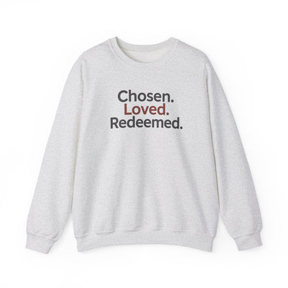 Chosen Loved Redeemed Inspirational Crewneck Sweatshirt