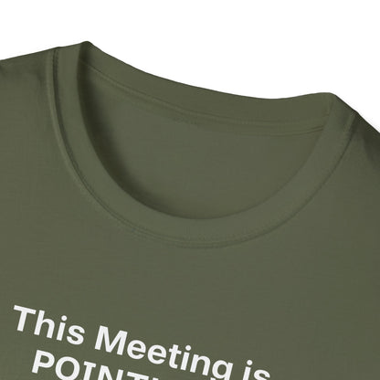 Pointless Meeting T-Shirt, Casual Gift for Coworkers