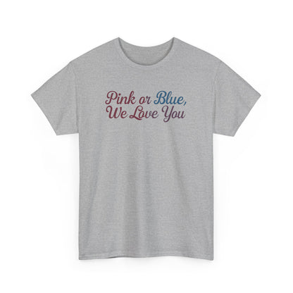 Unisex Heavy Cotton Tee - "Pink or Blue, We Love You" Gender Reveal Gift
