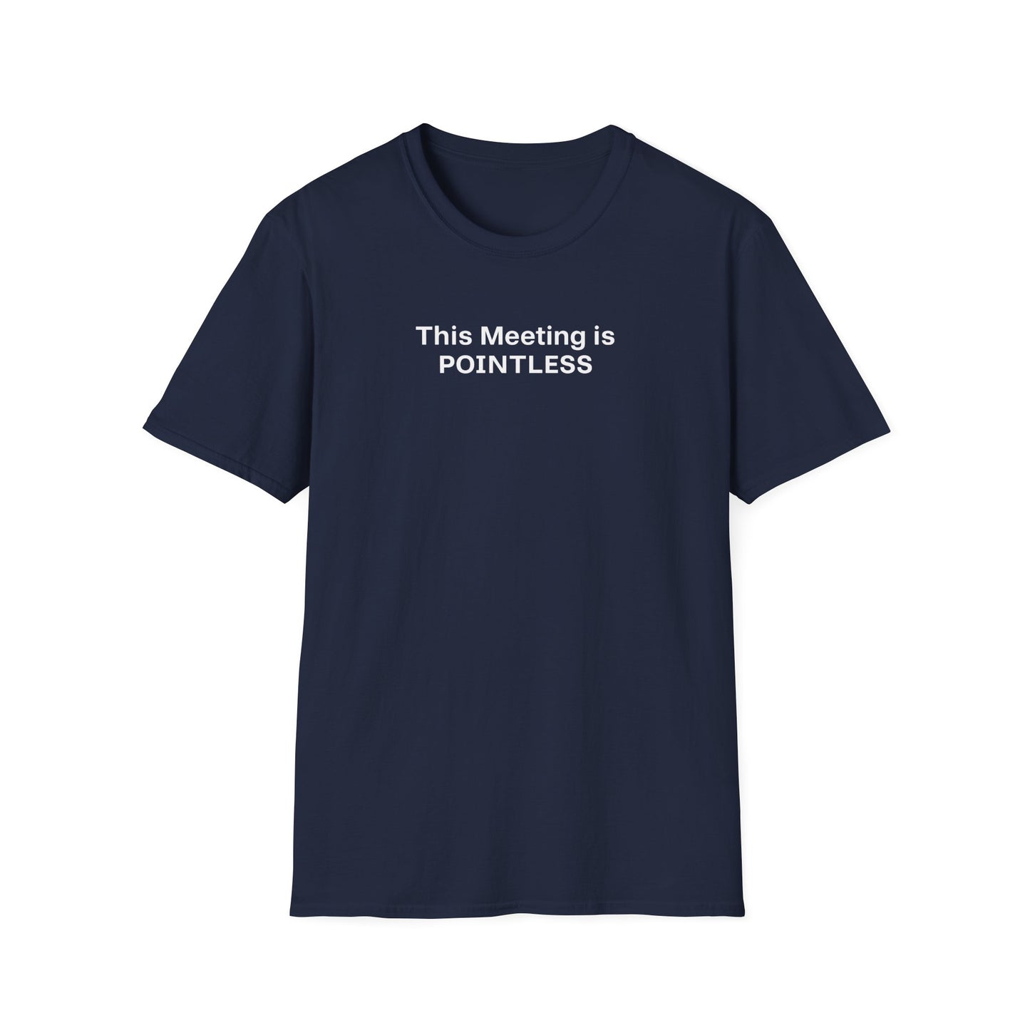 Pointless Meeting T-Shirt, Casual Gift for Coworkers