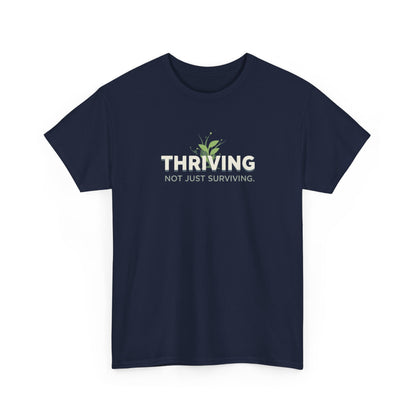 Thriving not Surviving Tee