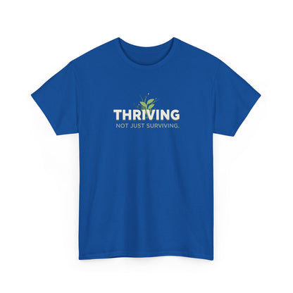 Thriving not Surviving Tee
