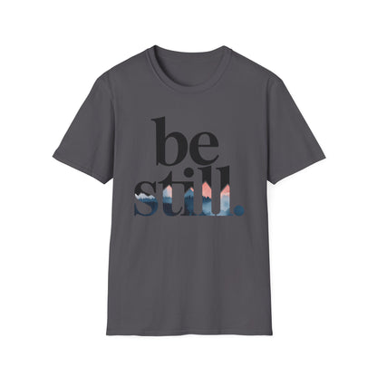Be Still Inspirational T-Shirt