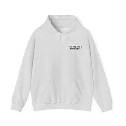This Meeting is Pointless Hoodie, Office Jokes Hoodie