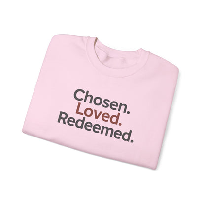 Chosen Loved Redeemed Inspirational Crewneck Sweatshirt