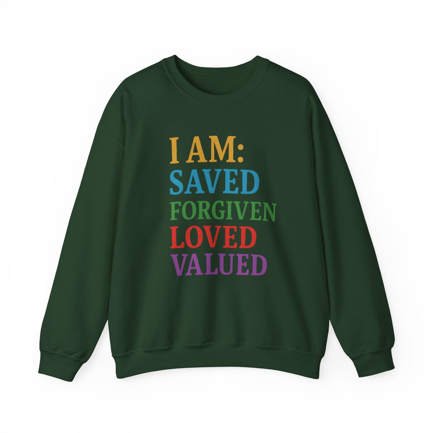 Inspirational Crewneck Sweatshirt - I AM: Saved, Forgiven, Loved, Valued