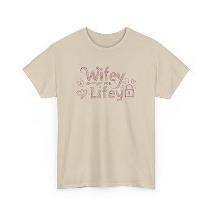 Wifey for Lifey Tee