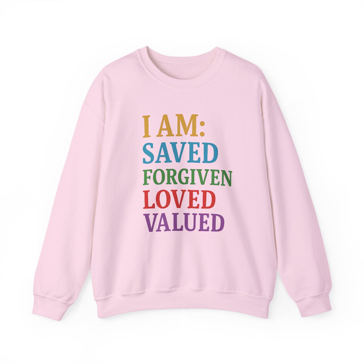 Inspirational Crewneck Sweatshirt - I AM: Saved, Forgiven, Loved, Valued
